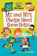 Image for "My Weirdtastic School #7: Mr. and Mrs. Phelps Need Some Help!" by Dan Gutman