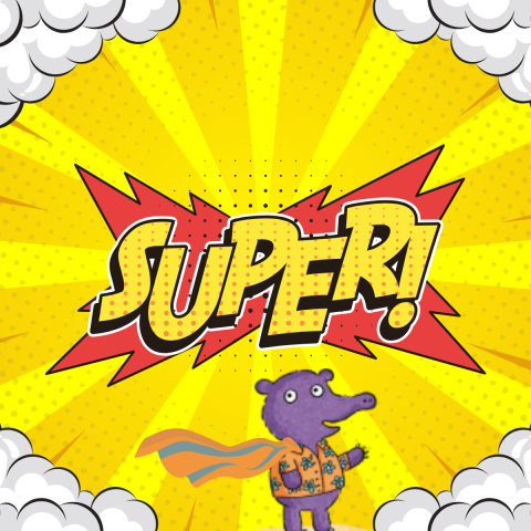 A comic style background with clouds in the corner and Super! written in the center with Gordon the tapir below in a cape.