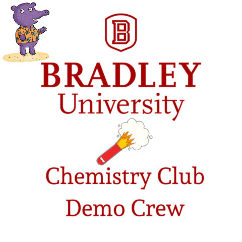 Bradley University Logo with a firework underneath followed by text that reads Chemistry Club Demo Crew.