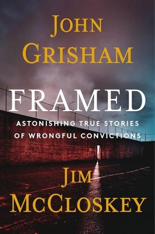 Book cover for "Framed: Astonishing True Stories of Wrongful Convictions," by John Grisham and Jim McCloskey.