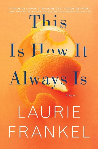 Book cover for "This is How it Always Is," by Laurie Frankel