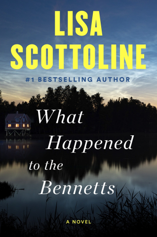 Book cover for "What Happened to the Bennetts," by Lisa Scottoline.